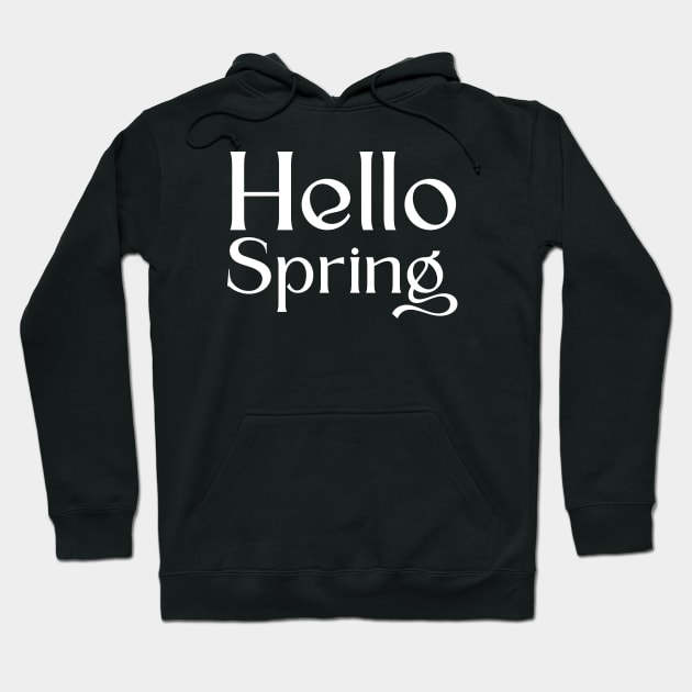 Hello Spring Hoodie by HobbyAndArt